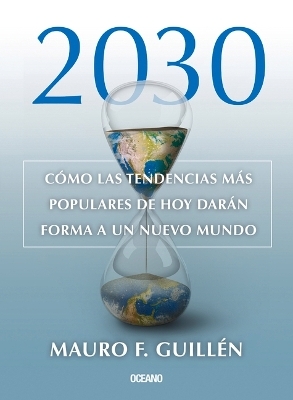 2030. - Mauro F Guill&eacute;n