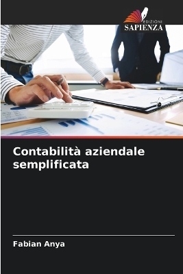 Contabilit&agrave; aziendale semplificata - Fabian Anya