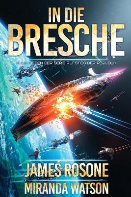 In Die Bresche - James Rosone, Miranda Watson