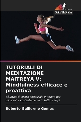 Tutoriali Di Meditazione Maitreya V - Roberto Guillermo Gomes