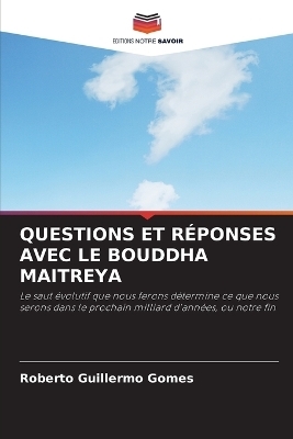 Questions Et Réponses Avec Le Bouddha Maitreya