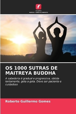 OS 1000 Sutras de Maitreya Buddha - Roberto Guillermo Gomes