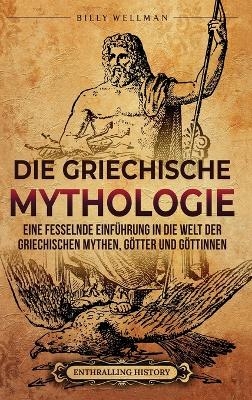 Die Griechische Mythologie