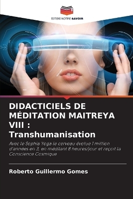 Didacticiels de Méditation Maitreya VIII - Roberto Guillermo Gomes