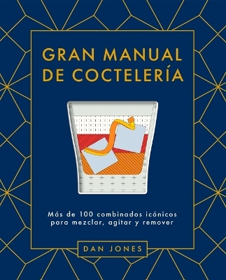 Gran Manual de Cocteler&iacute;a - Dan Jones