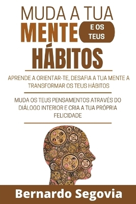 Muda a tua Mente e os Teus Hábitos