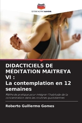Didacticiels de Méditation Maitreya VI