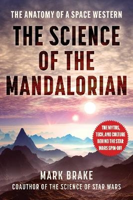 The Science of The Mandalorian - Mark Brake