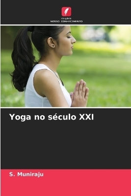 Yoga no século XXI - S Muniraju
