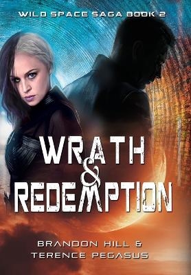 Wrath & Redemption - Brandon Hill, Terence Pegasus