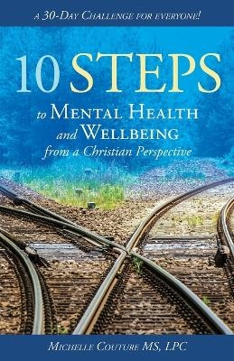 10 Steps to Mental Health and Wellbeing from a Christian Perspective