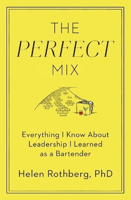 The Perfect Mix - Helen Rothberg Phd