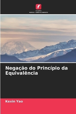 Nega&ccedil;&atilde;o do Princ&iacute;pio da Equival&ecirc;ncia - Kexin Yao
