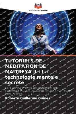 Tutoriels de Méditation de Maitreya II - Roberto Guillermo Gomes