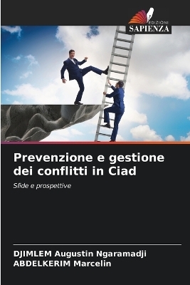 Prevenzione e gestione dei conflitti in Ciad - DJIMLEM Augustin Ngaramadji, ABDELKERIM Marcelin
