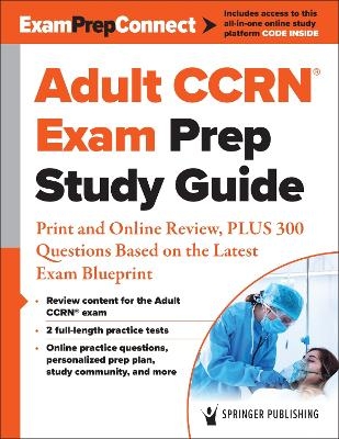 Adult CCRN&reg; Exam Prep Study Guide -  Springer Publishing Company