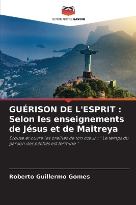 Guérison de l'Esprit - Roberto Guillermo Gomes