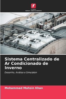 Sistema Centralizado de Ar Condicionado de Inverno - Mohammad Mohsin Khan