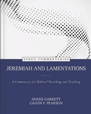 Jeremiah and Lamentations – A Commentary for Biblical Preaching and Teaching