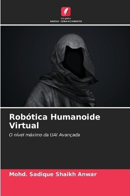 Robótica Humanoide Virtual - Mohd Sadique Shaikh Anwar