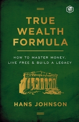 True Wealth Formula - Hans Johnson
