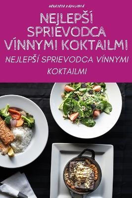 Nejlepsí Sprievodca Vínnymi Koktailmi -  Henrieta Kapustová