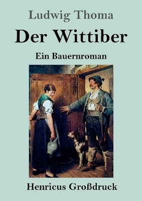 Der Wittiber (Großdruck)
