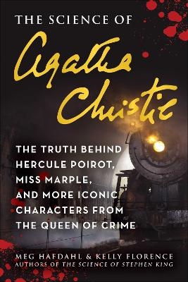 The Science of Agatha Christie - Meg Hafdahl, Kelly Florence