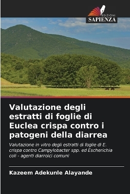 Valutazione degli estratti di foglie di Euclea crispa contro i patogeni della diarrea