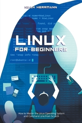 Linux for Beginners - Noah Herrmann
