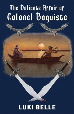 The Delicate Affair of Colonel Baquiste