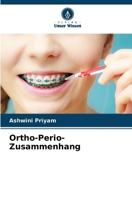 Ortho-Perio-Zusammenhang - Ashwini Priyam