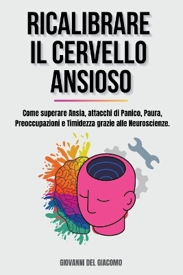 Ricalibrare il Cervello Ansioso