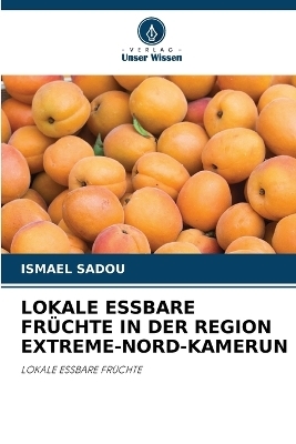 Lokale Essbare Früchte in Der Region Extreme-Nord-Kamerun
