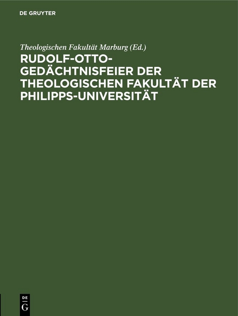 Rudolf-Otto-Ged&auml;chtnisfeier der Theologischen Fakult&auml;t der Philipps-Universit&auml;t