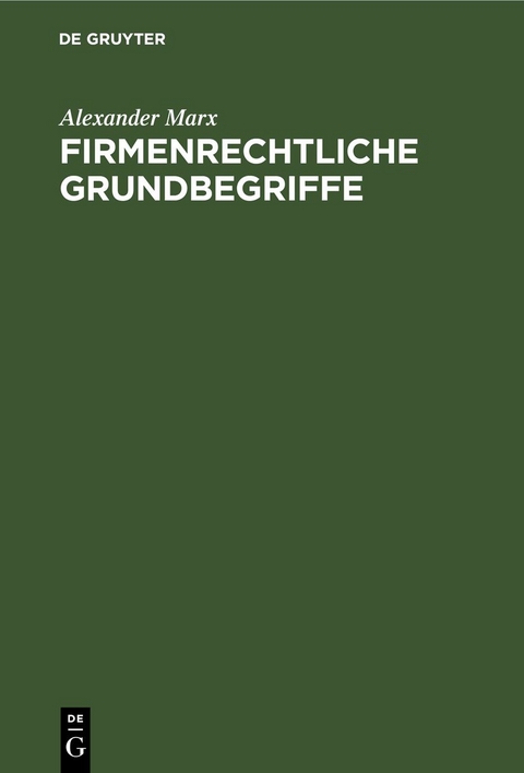 Firmenrechtliche Grundbegriffe - Alexander Marx