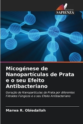 Micogénese de Nanopartículas de Prata e o seu Efeito Antibacteriano