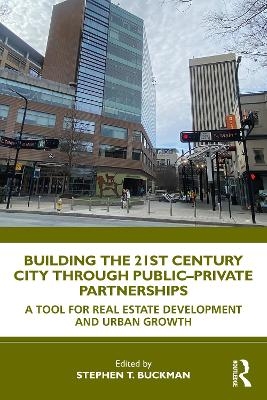 Building the 21st Century City through Public-Private Partnerships