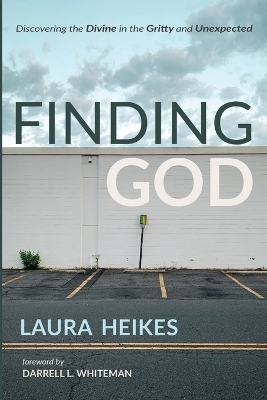 Finding God - Laura Heikes