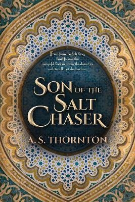 Son of the Salt Chaser - A. S. Thornton