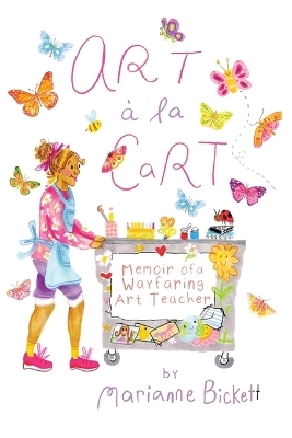 Art &aacute; la Cart - Marianne Bickett