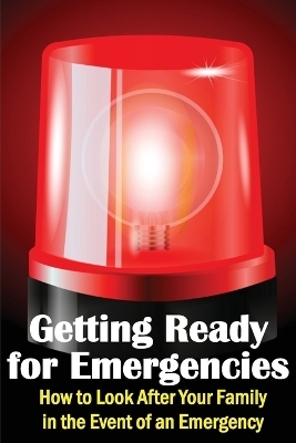 Getting Ready for Emergencies