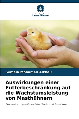 Auswirkungen einer Futterbeschränkung auf die Wachstumsleistung von Masthühnern