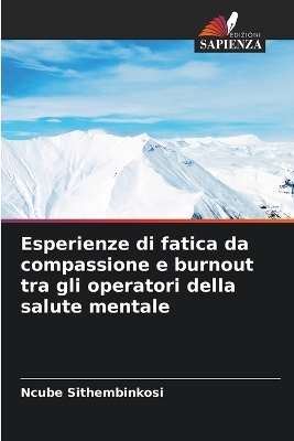 Esperienze di fatica da compassione e burnout tra gli operatori della salute mentale