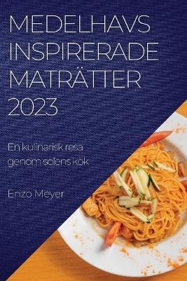 Medelhavsinspirerade maträtter 2023