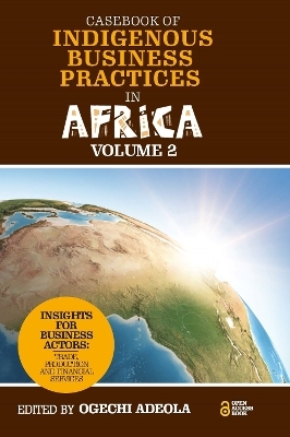 Casebook of Indigenous Business Practices in Africa