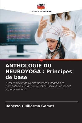 Anthologie Du Neuroyoga - Roberto Guillermo Gomes