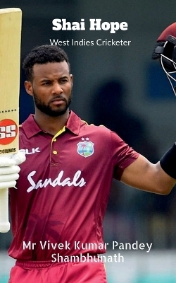 Shai Hope - MR Vivek Kumar Pandey