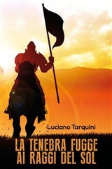 La tenebra fugge ai raggi del sol - Luciano Tarquini