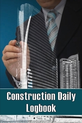 Construction Daily Logbook